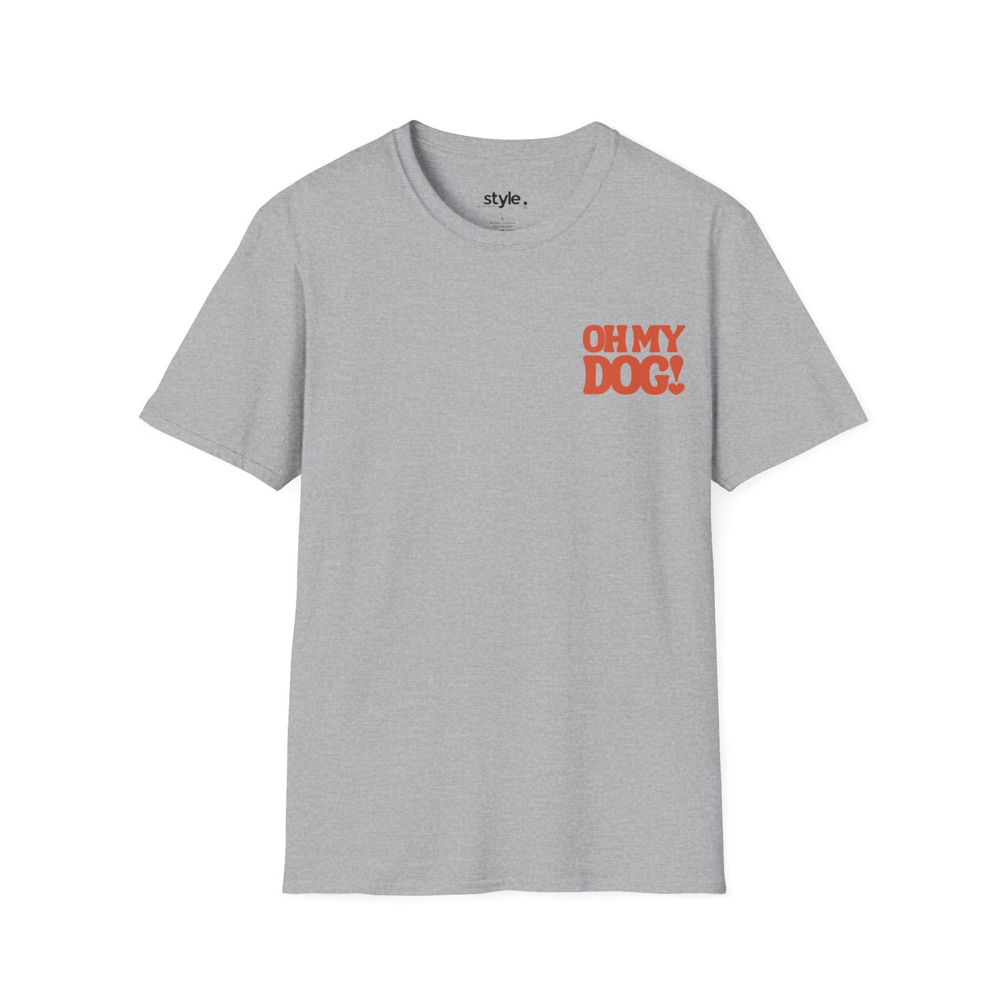 Oh My Dog Unisex T-Shirt Cute Pet Lover Dog