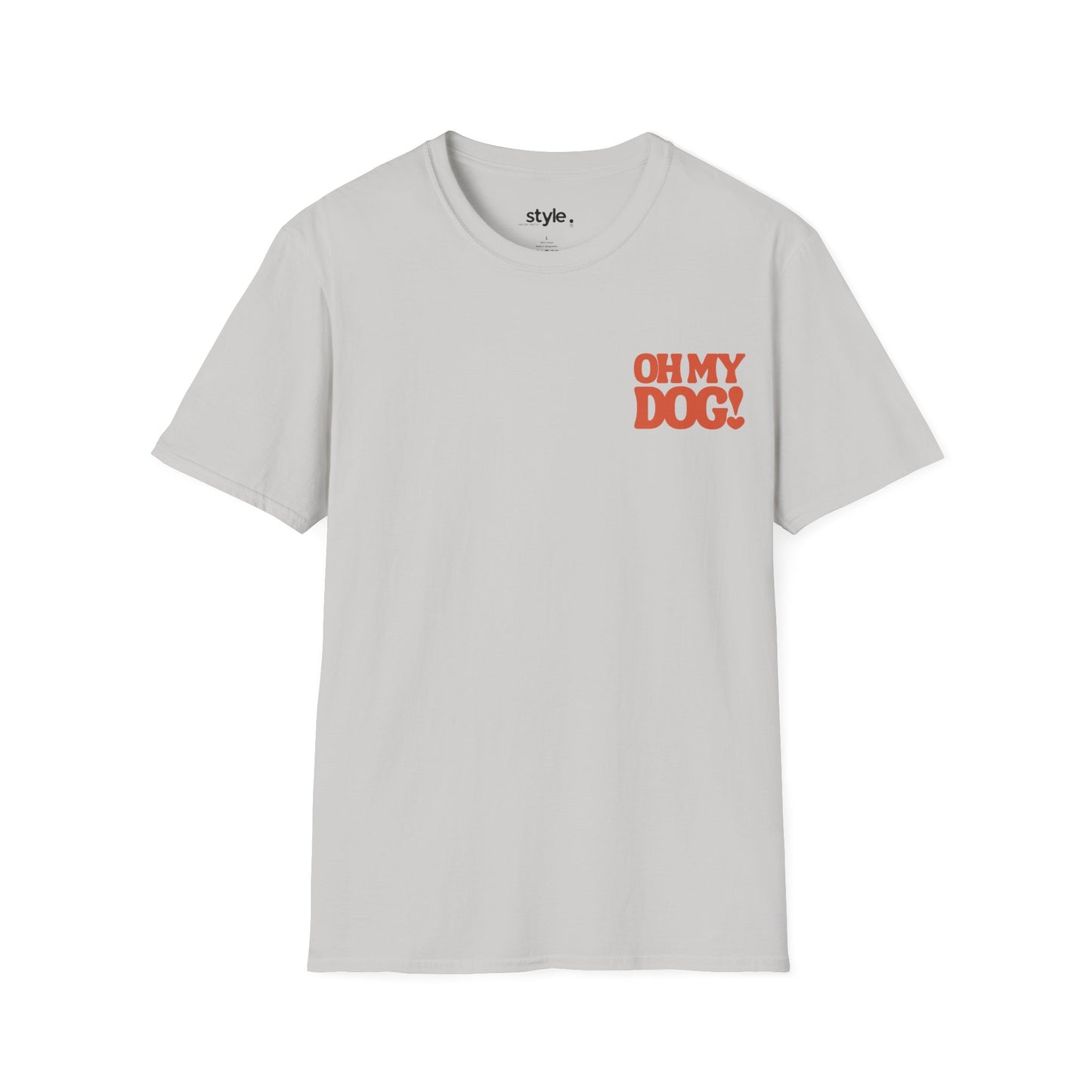 Oh My Dog Unisex T-Shirt Cute Pet Lover Dog