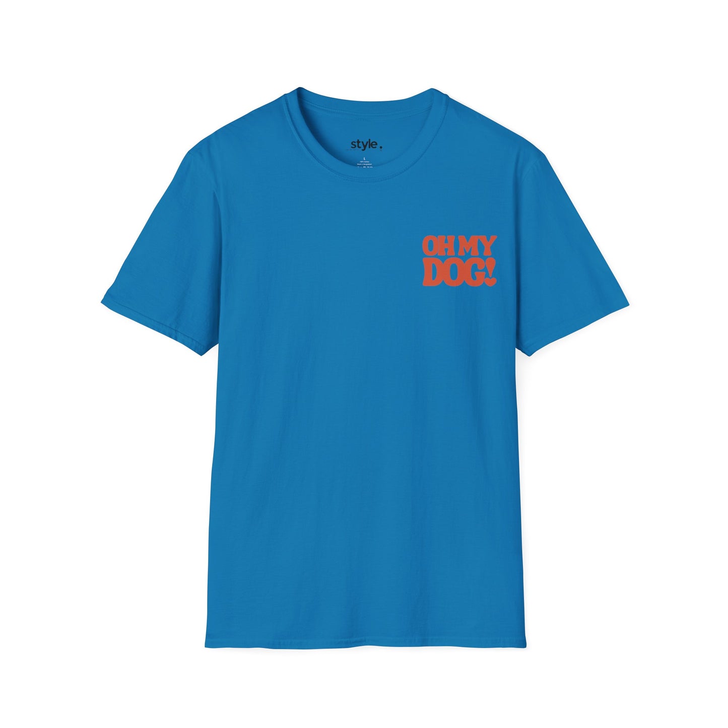Oh My Dog Unisex T-Shirt Cute Pet Lover Dog