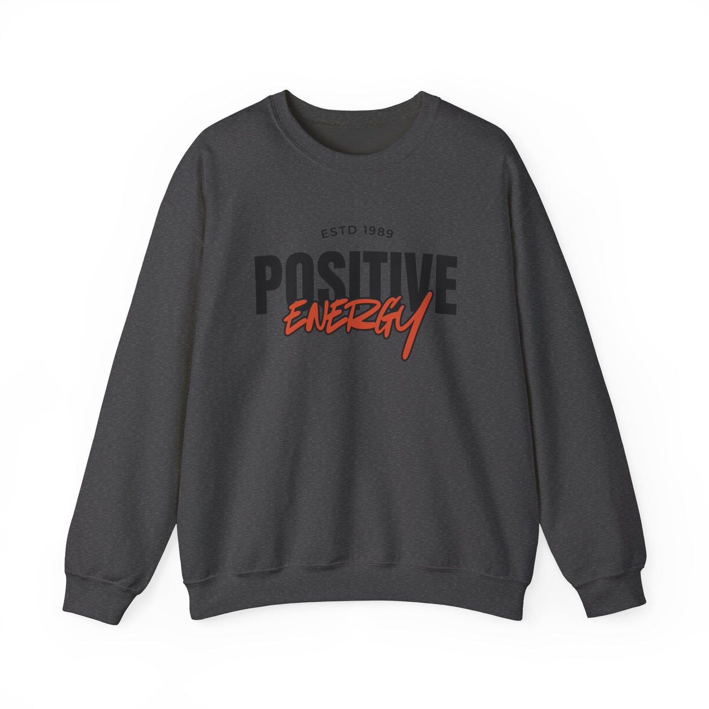 Positive Energy Unisex Crewneck Sweatshirt Motivational Cozy