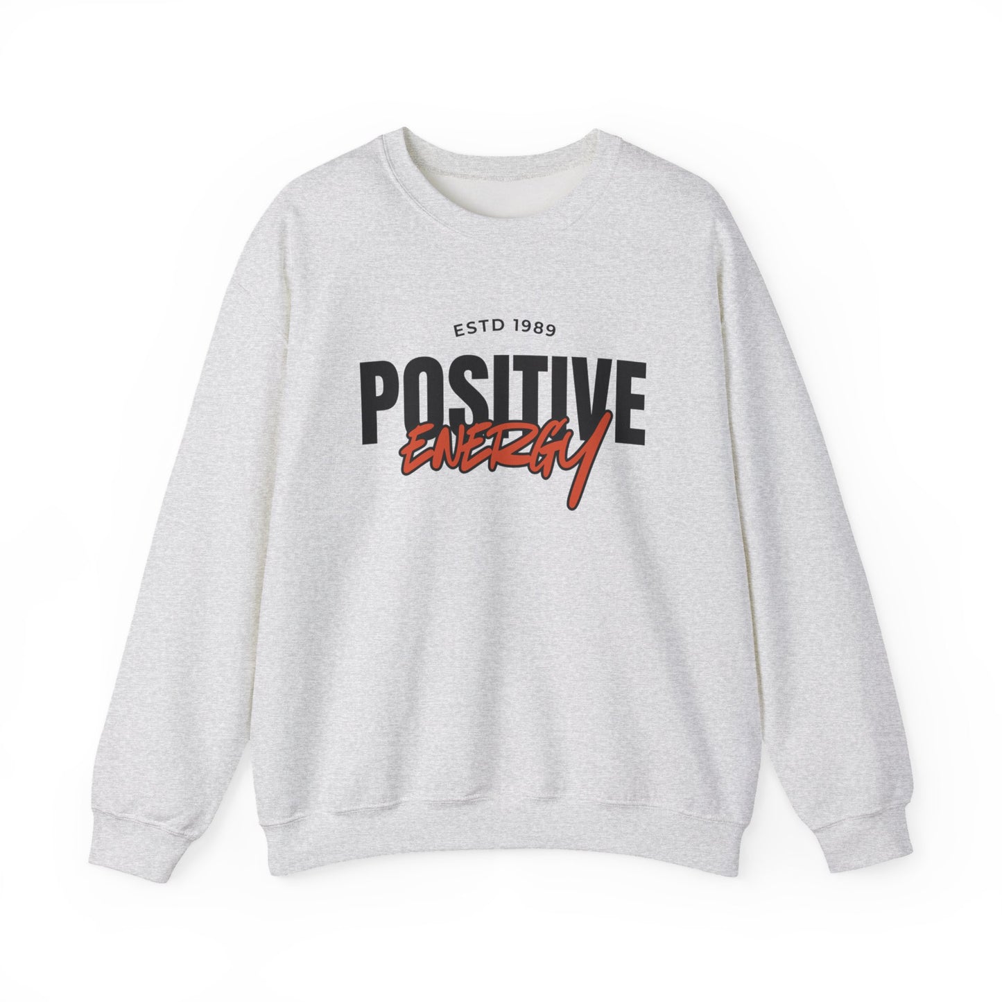 Positive Energy Unisex Crewneck Sweatshirt Motivational Cozy