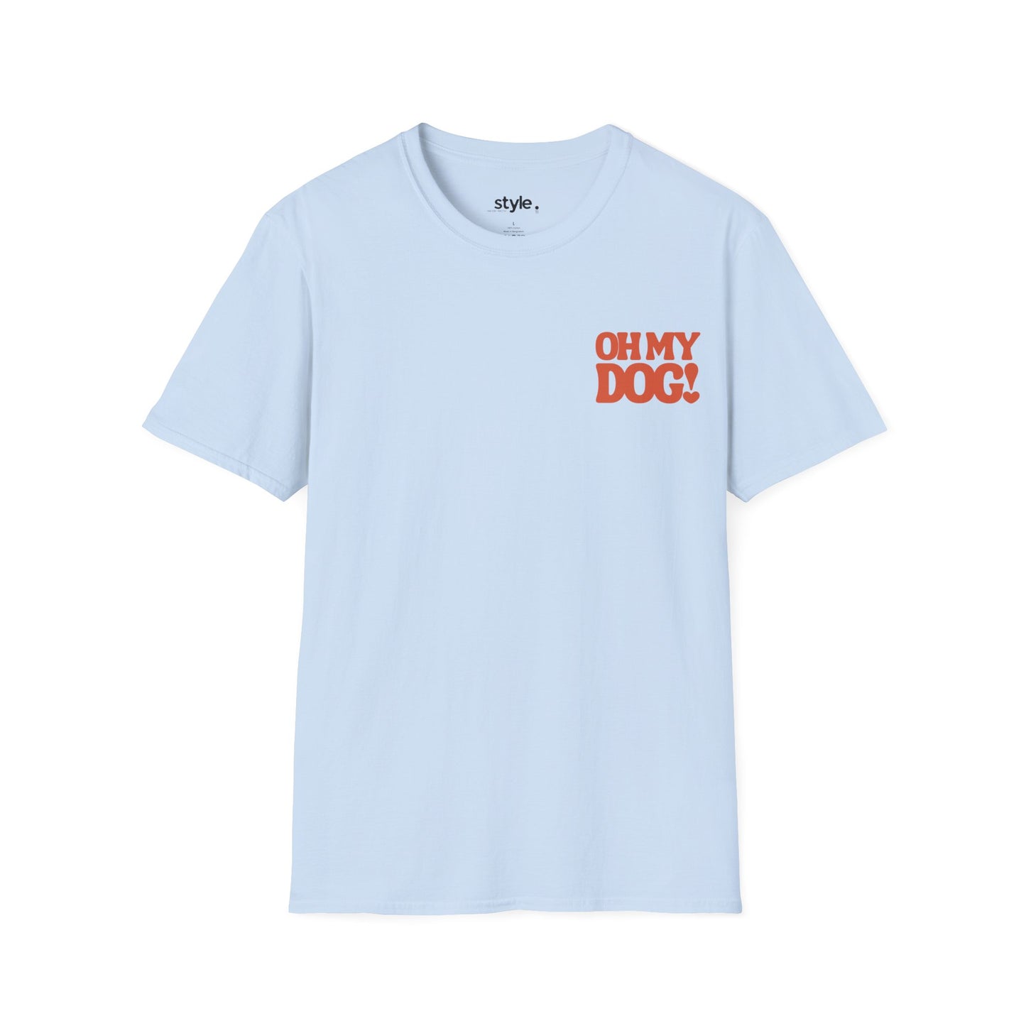 Oh My Dog Unisex T-Shirt Cute Pet Lover Dog