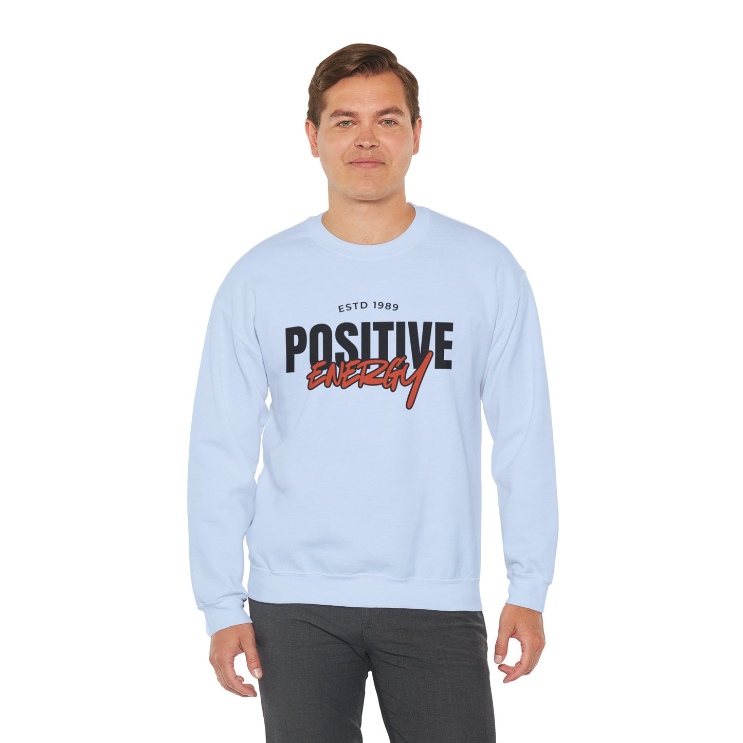 Positive Energy Unisex Crewneck Sweatshirt Motivational Cozy