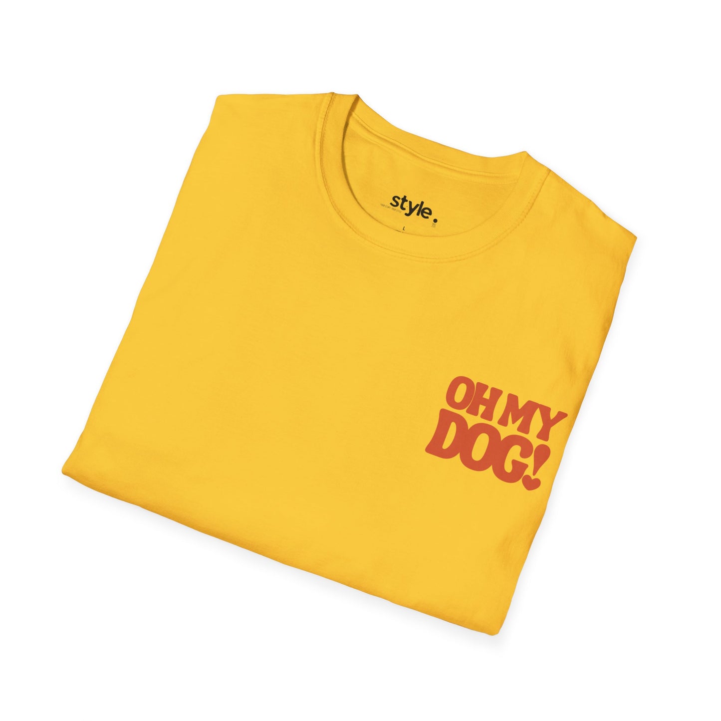 Oh My Dog Unisex T-Shirt Cute Pet Lover Dog
