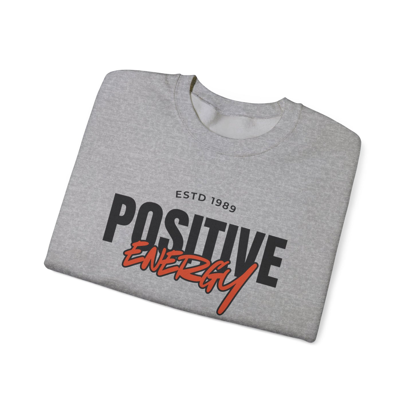 Positive Energy Unisex Crewneck Sweatshirt Motivational Cozy