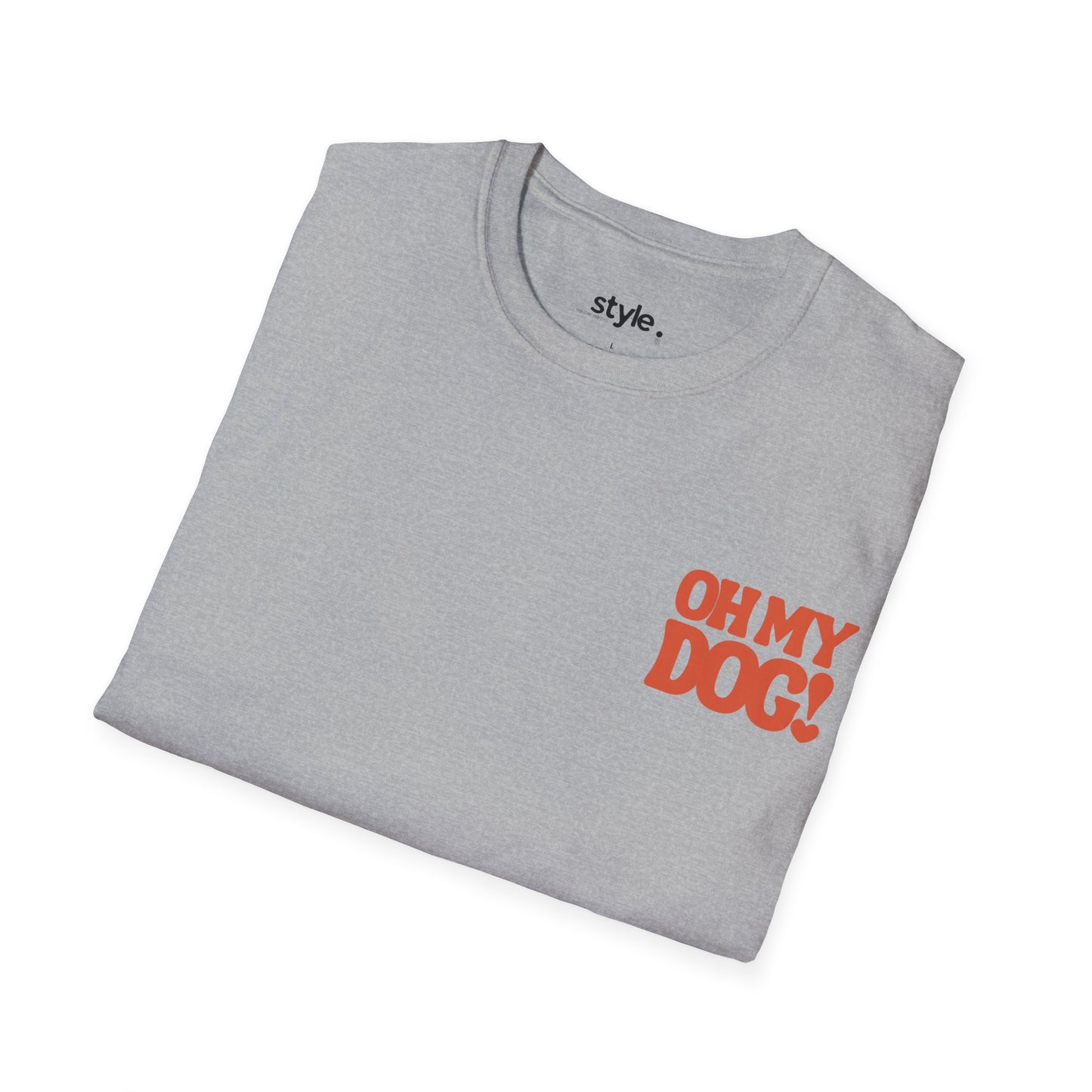 Oh My Dog Unisex T-Shirt Cute Pet Lover Dog