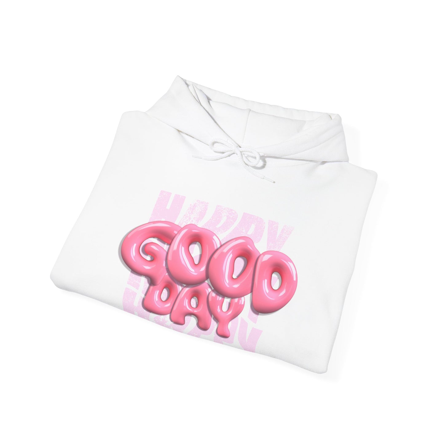 Happy Good Day Hoodie – Cozy Unisex Sweatshirt, Casual Trendy Wear