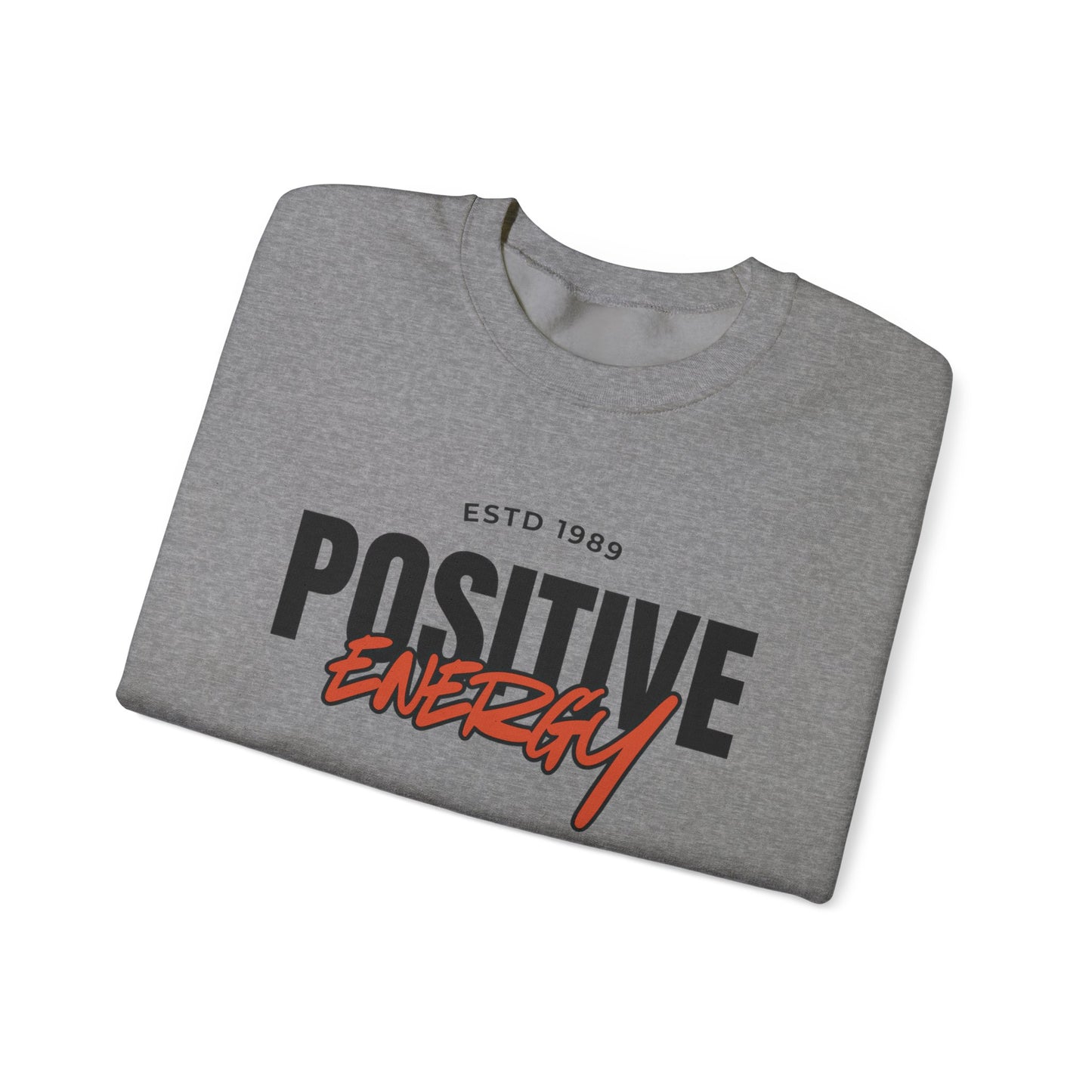 Positive Energy Unisex Crewneck Sweatshirt Motivational Cozy