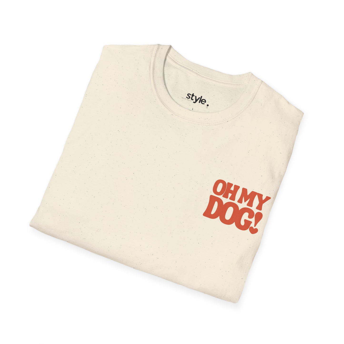 Oh My Dog Unisex T-Shirt Cute Pet Lover Dog