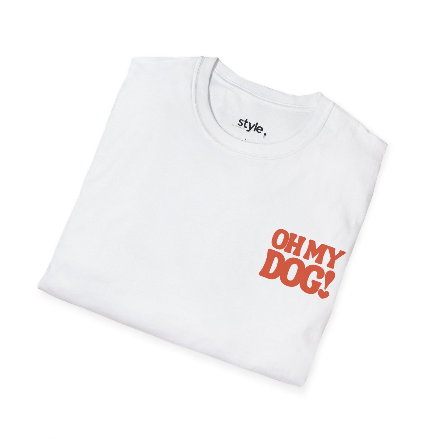 Oh My Dog Unisex T-Shirt Cute Pet Lover Dog