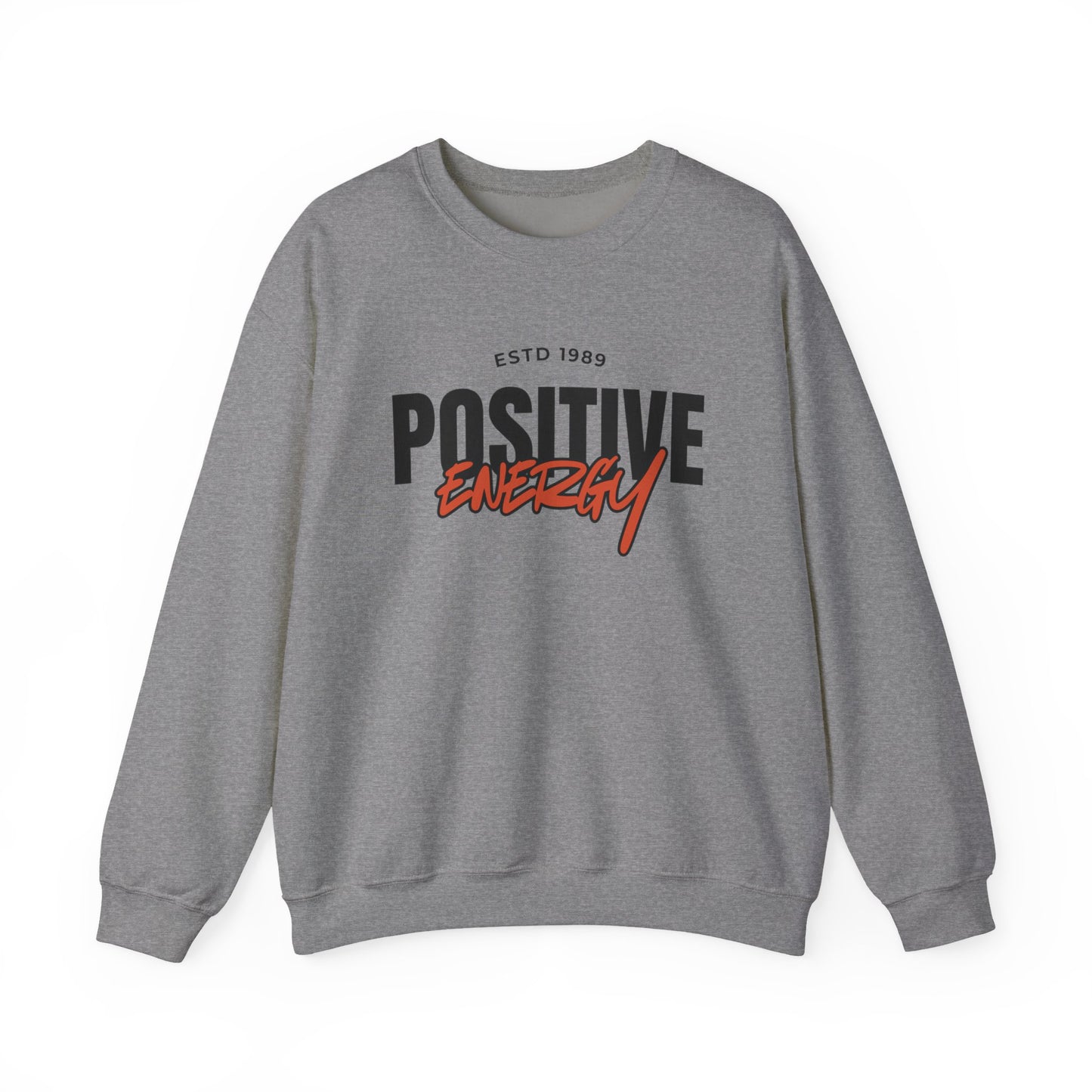 Positive Energy Unisex Crewneck Sweatshirt Motivational Cozy