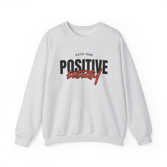 Positive Energy Unisex Crewneck Sweatshirt Motivational Cozy