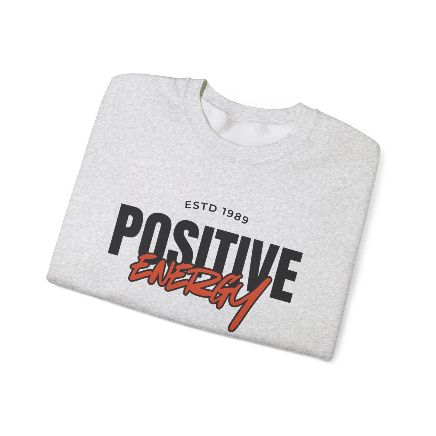 Positive Energy Unisex Crewneck Sweatshirt Motivational Cozy