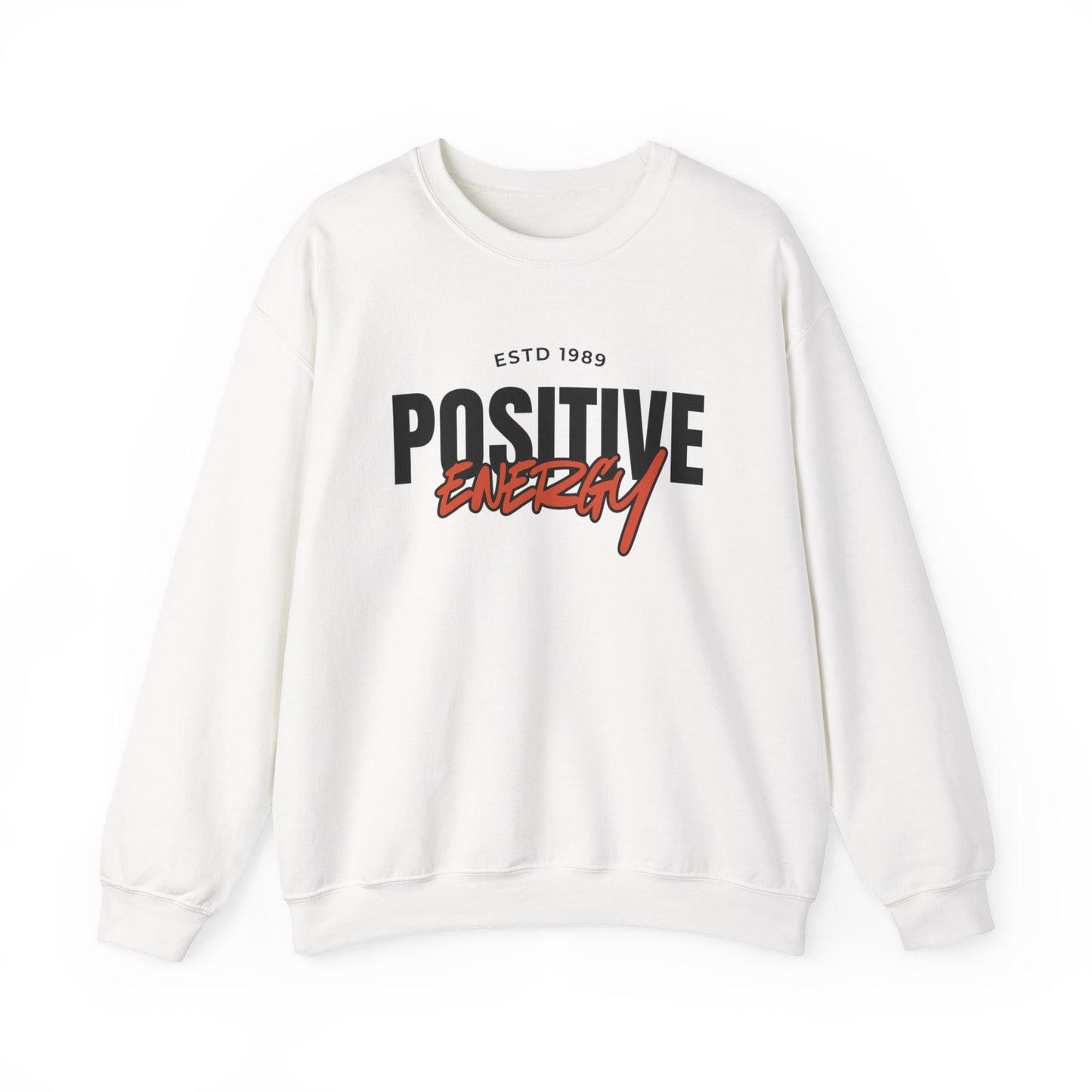 Positive Energy Unisex Crewneck Sweatshirt Motivational Cozy